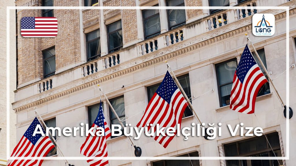 Büyükelçiliği Vize Amerika