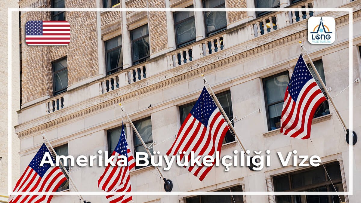 Büyükelçiliği Vize Amerika