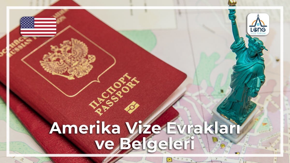 Belgeleri Ve Evrakları Vize Amerika
