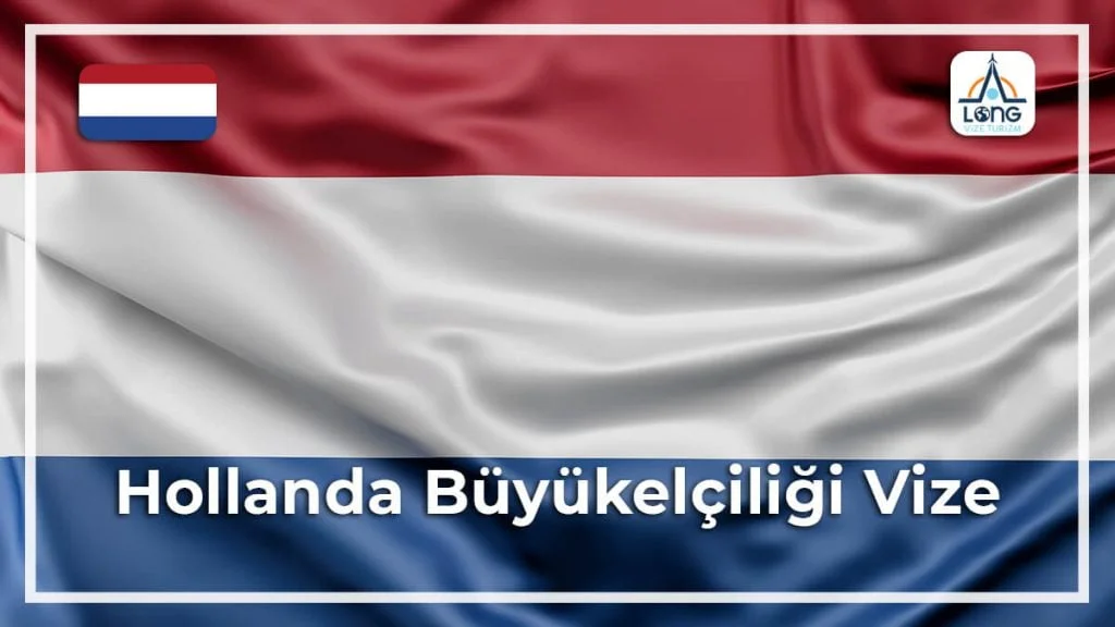 Büyükelçiliği Vize Hollanda