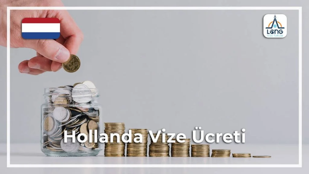 Vize Ücreti Hollanda