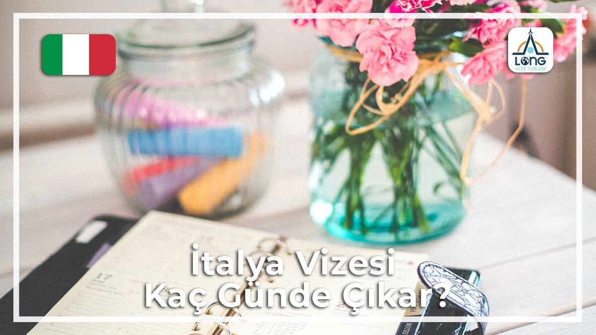 Vizesi Kaç Günde Çıkar İtalya