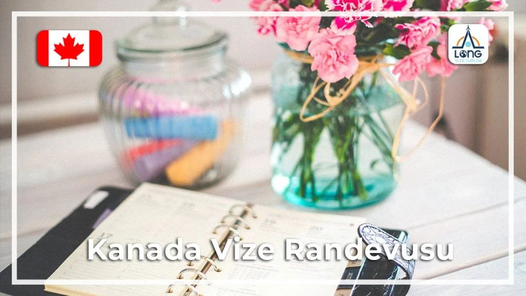 Vize Randevusu Kanada