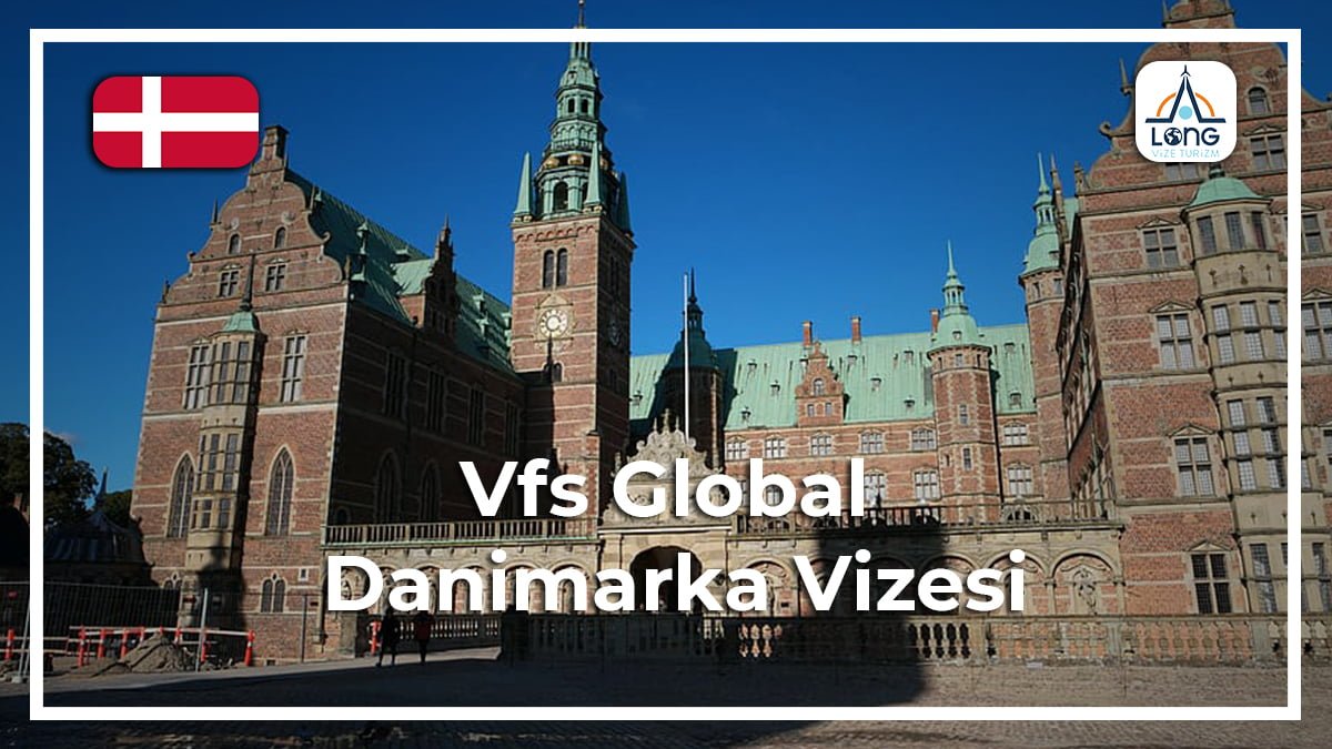 Danimarka Vizesi Vfs Global