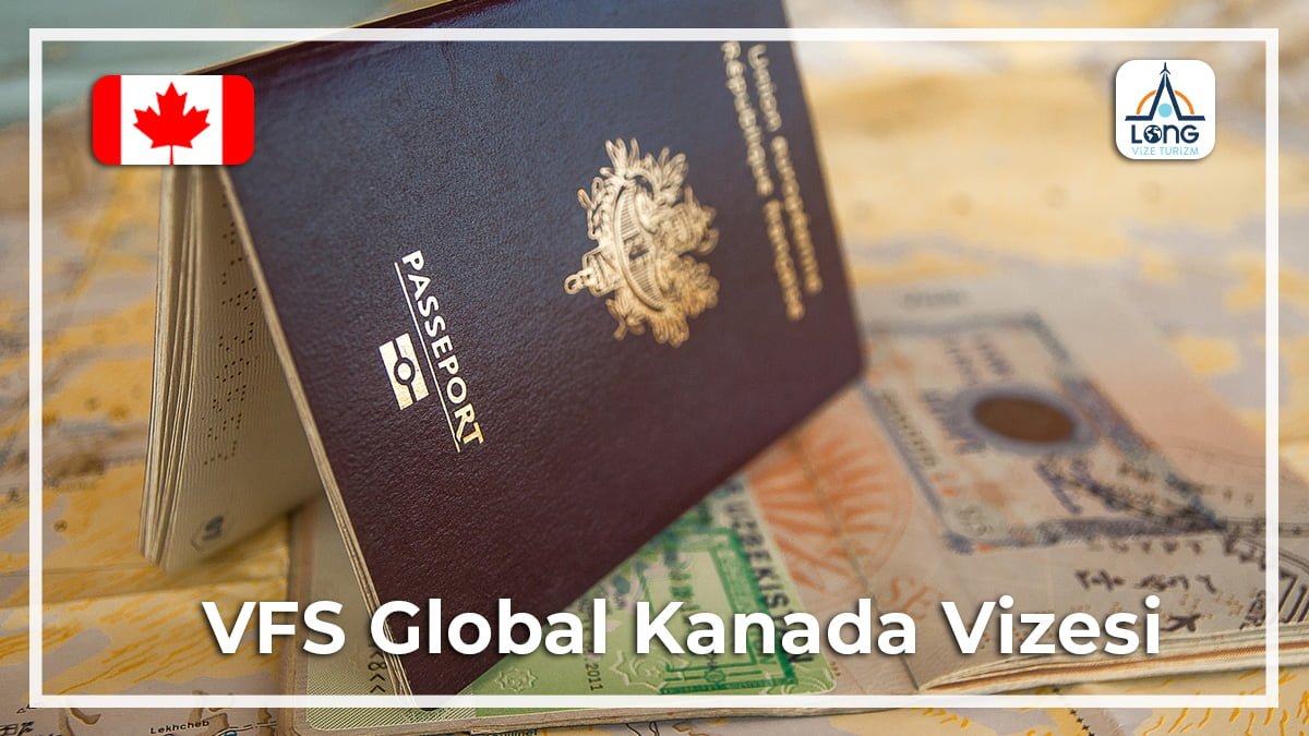 Vfs Global Kanada Vizesi