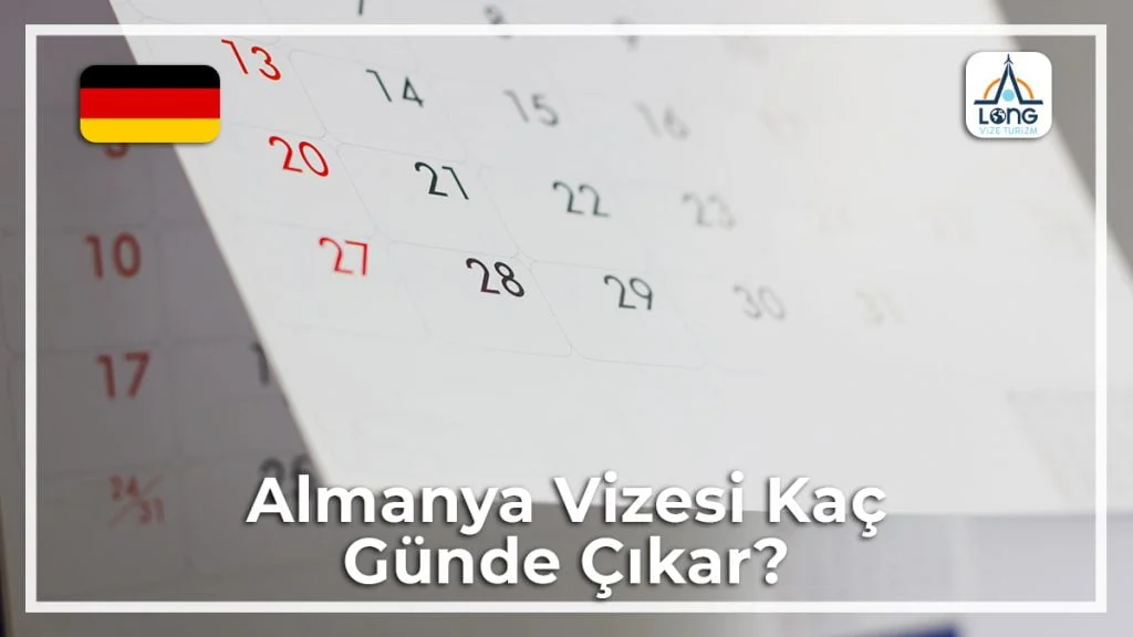 Vizesi Kaç Günde Çıkar Almanya