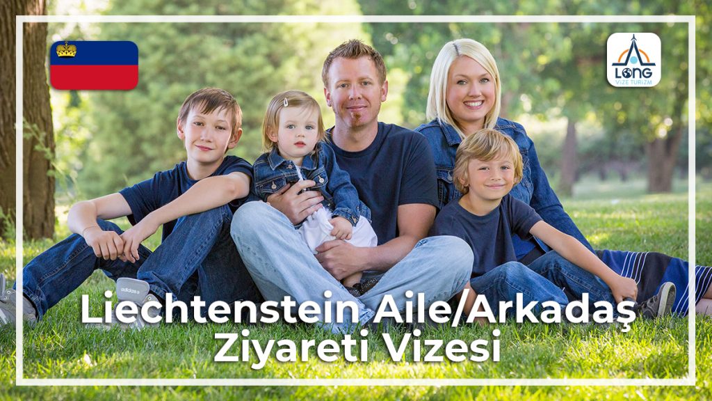 Aile Arkadaş Ziyareti Vizesi Liechtenstein