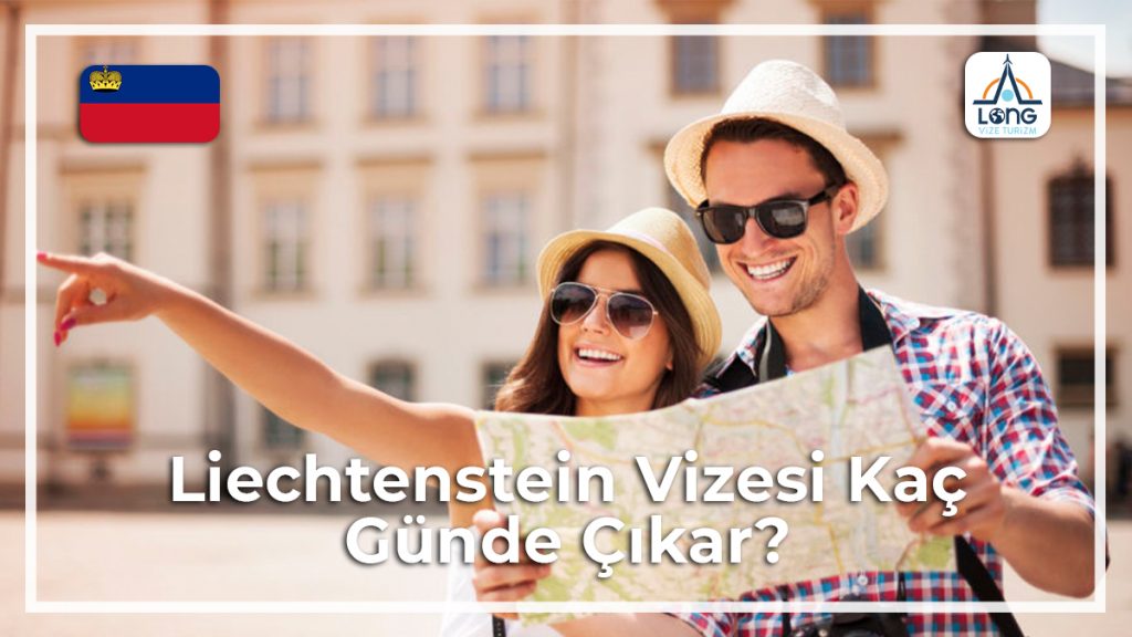 Vizesi Kaç Günde Çıkar Liechtenstein