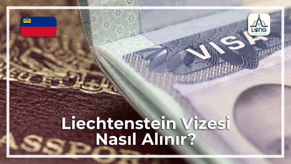 Vizesi Nasıl Alınır Liechtenstein