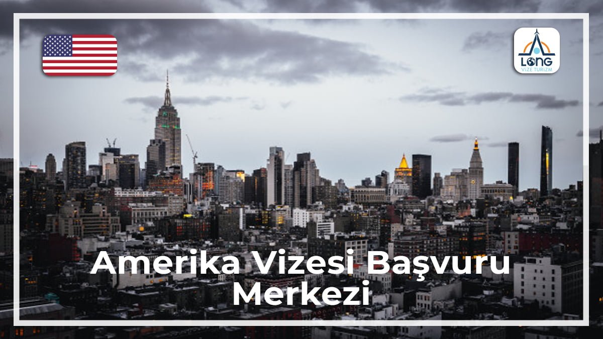 Vizesi Başvuru Merkezi Amerika
