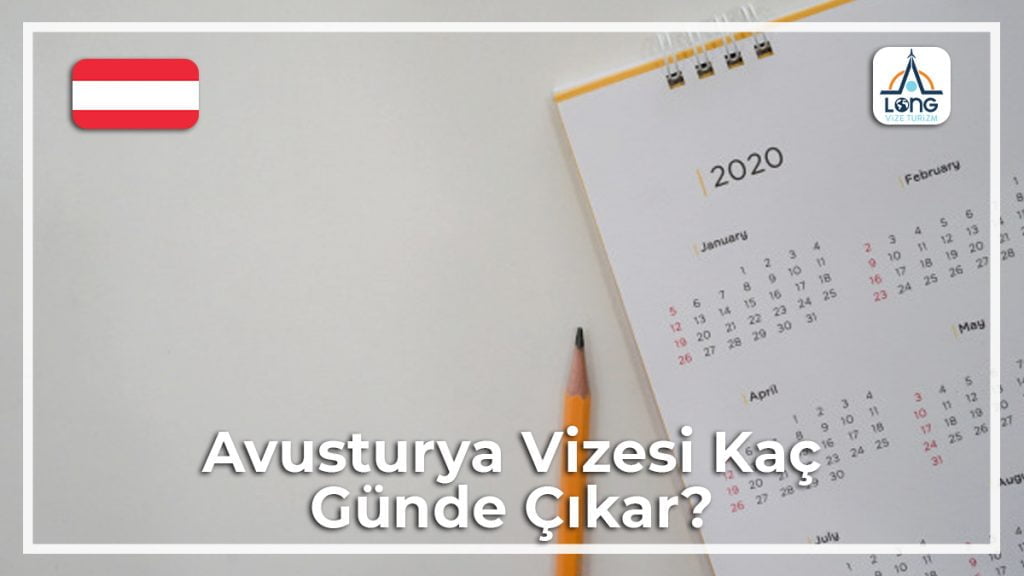 Kaç Günde Çıkar Vizesi Avusturya