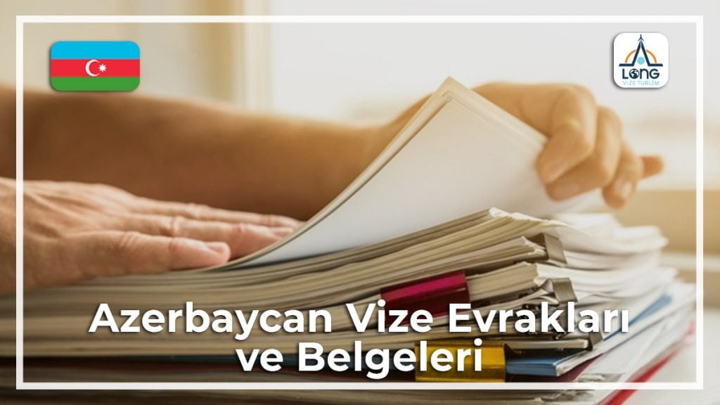 Belgeleri Ve Evrakları Vize Azerbaycan