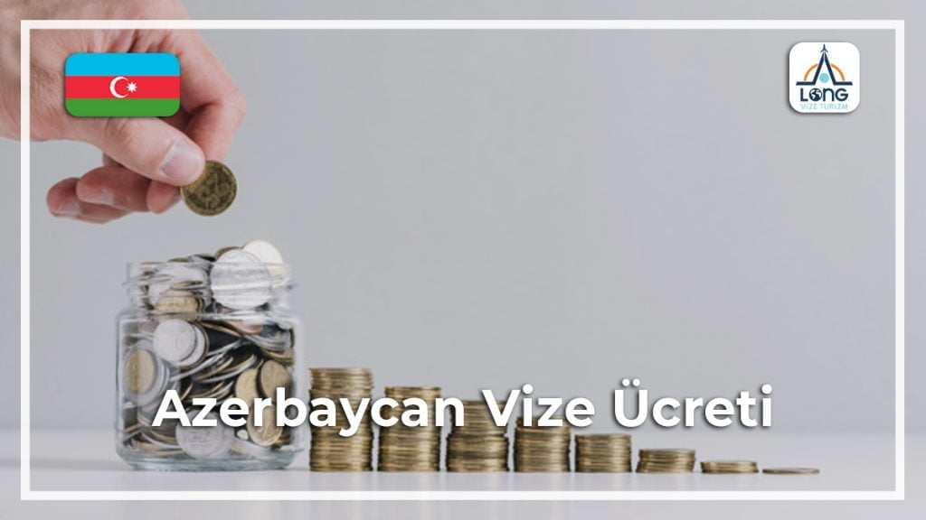 Vize Ücreti Azerbaycan