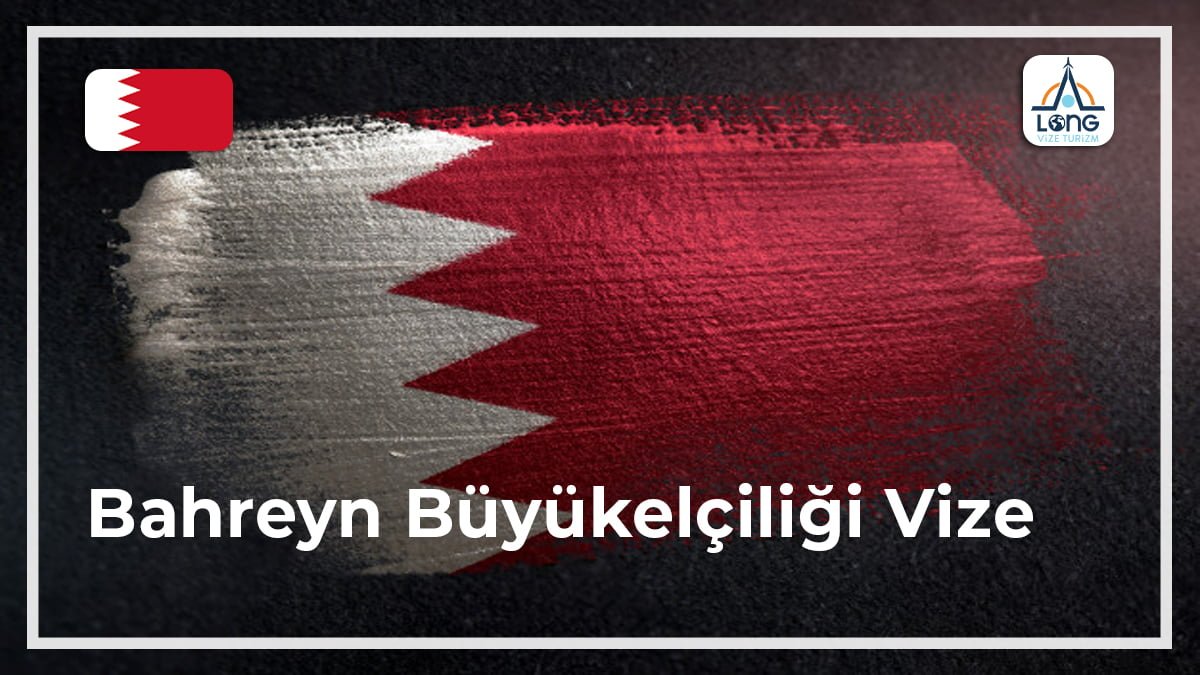 Büyükelçiliği Vize Bahreyn