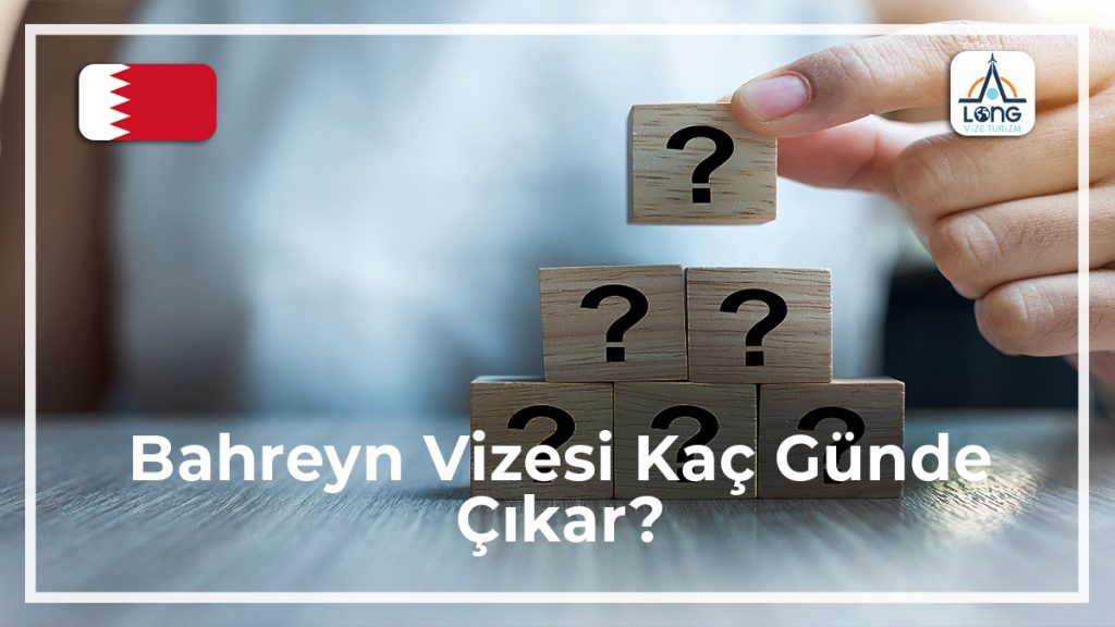 Vizesi Kaç Günde Çıkar Bahreyn