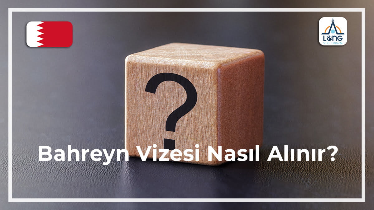 Vizesi Nasıl Alınır Bahreyn