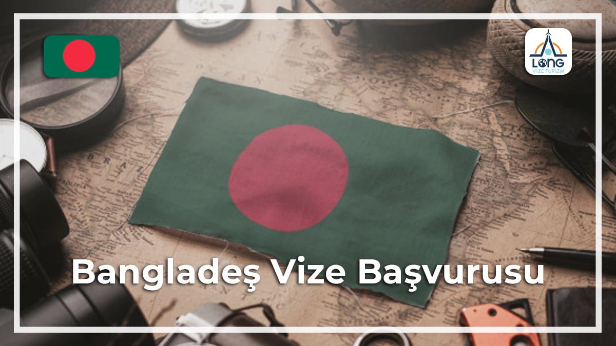 Başvurusu Vize Bangladeş