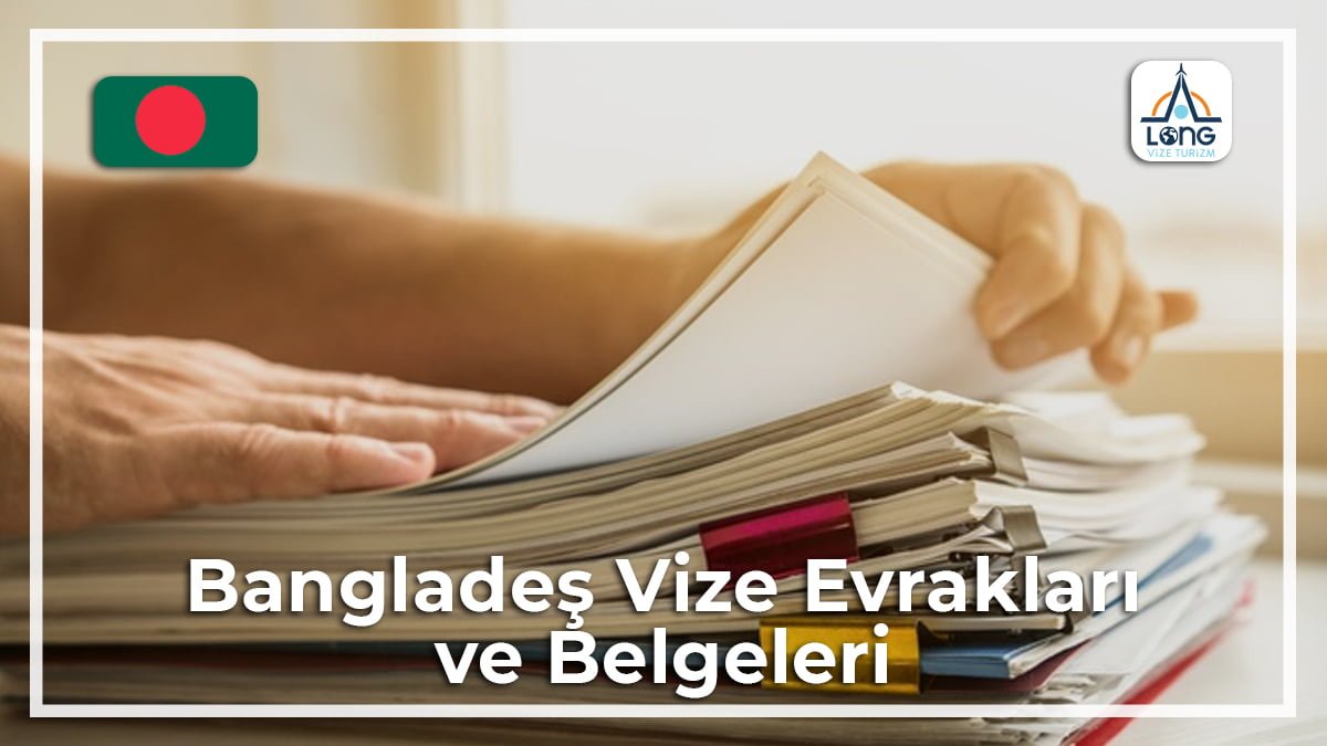 Belgeleri Ve Evrakları Vize Bangladeş