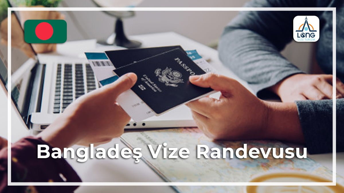Randevusu Vize Bangladeş