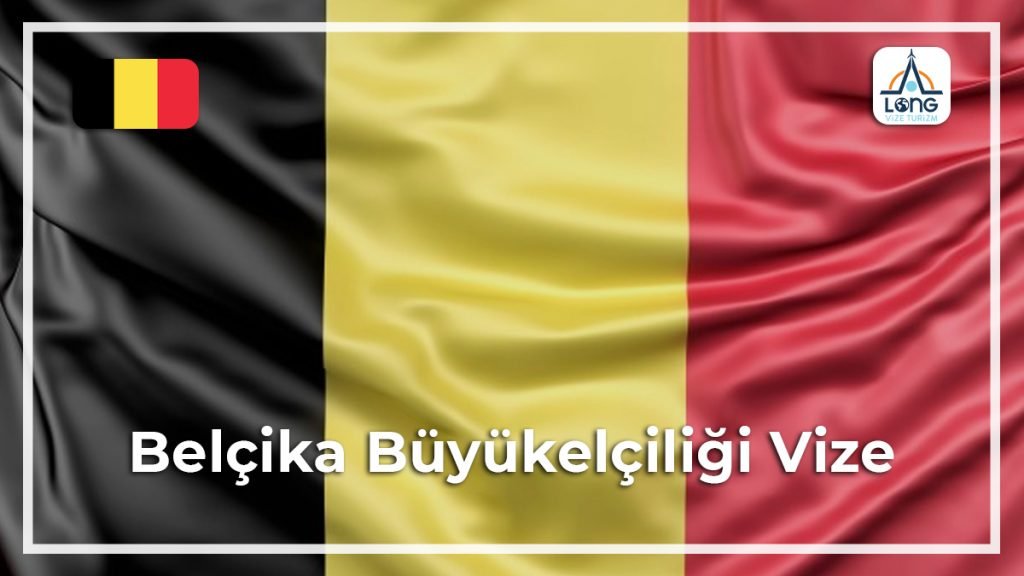 Büyükelçiliği Vize Belçika