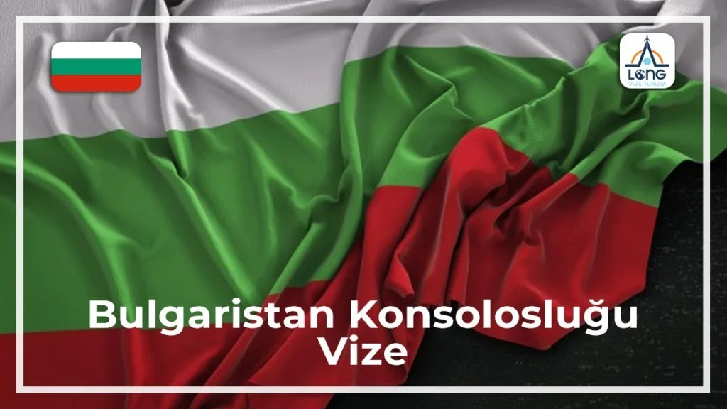 Konsolosluğu Vize Bulgaristan