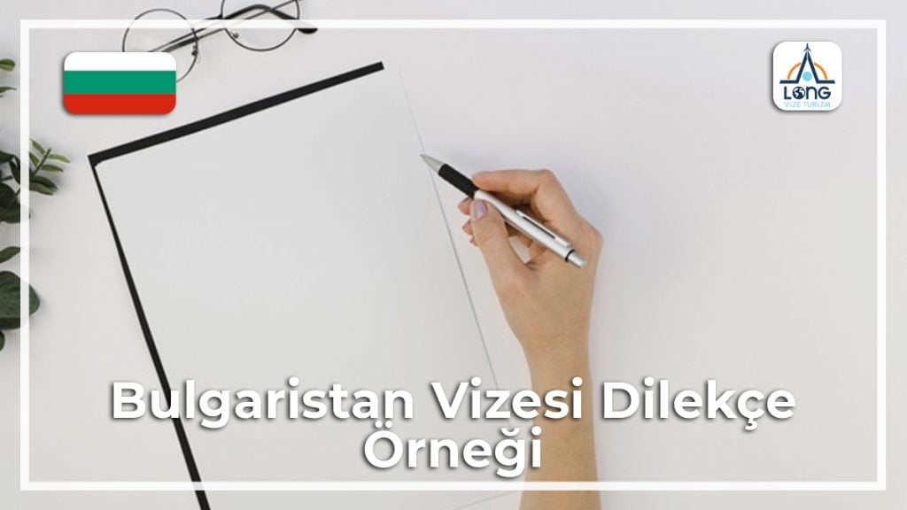 Dilekçe Örneği Vizesi Bulgaristan