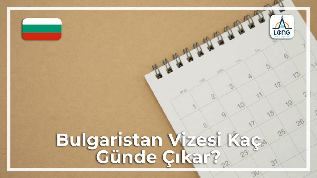 Kaç Günde Çıkar Vizesi Bulgaristan