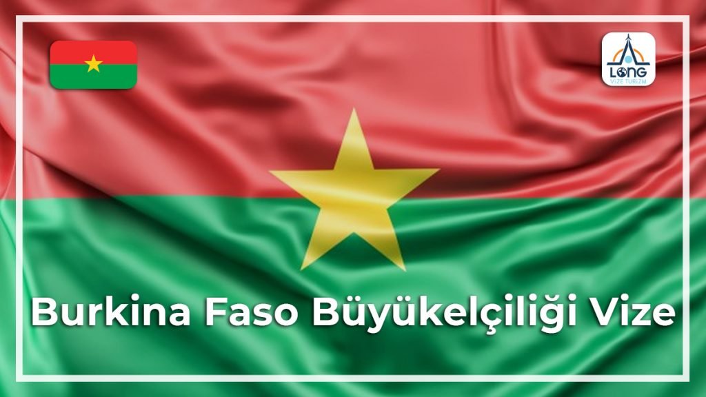 Büyükelçiliği Vize Burkina Faso