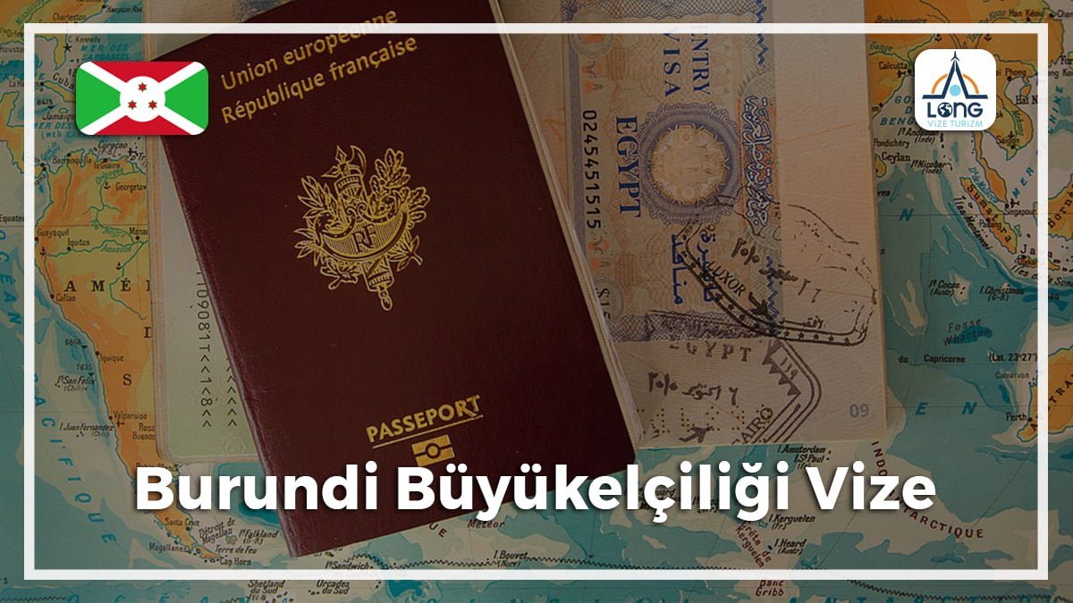 Vize Büyükelçiliği Burundi