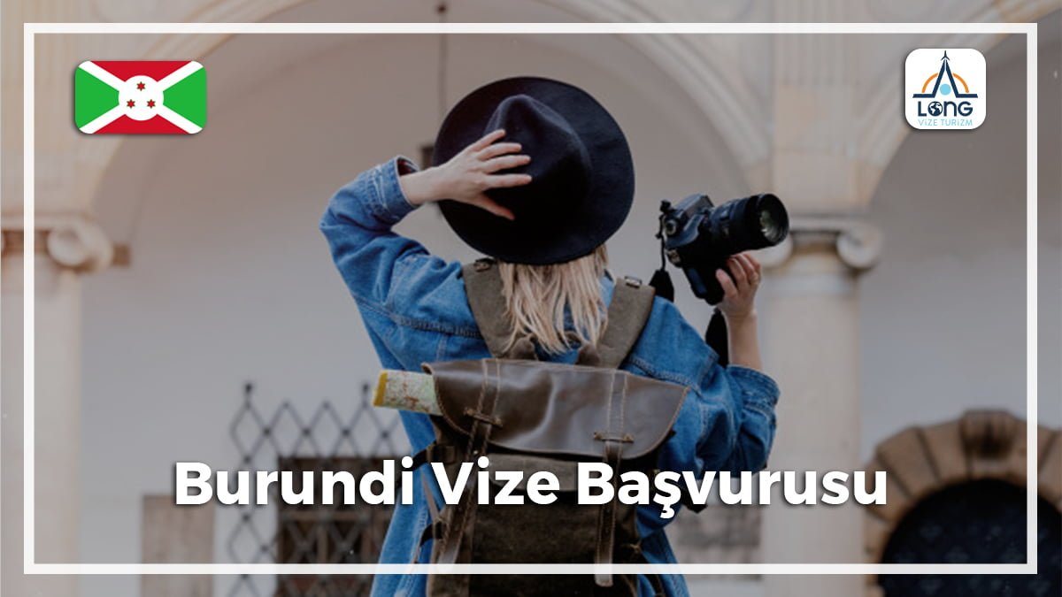 Vize Başvurusu Burundi