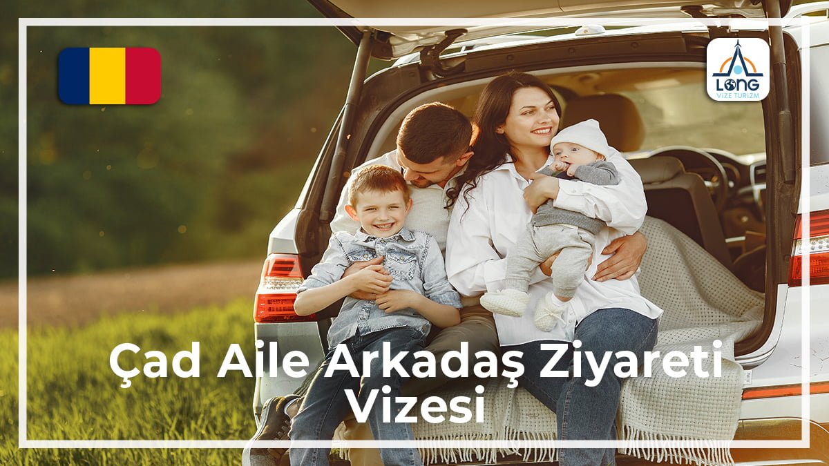 Aile Ve Arkadaş Ziyareti Vizesi Çad