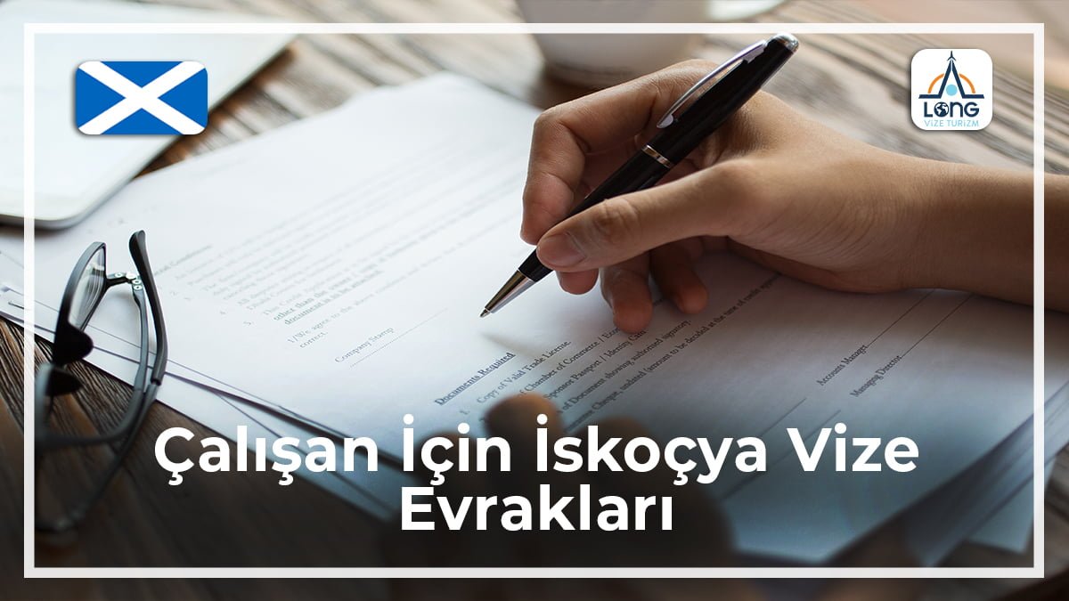 İskoçya Vize Evrakları Çalışan İçin
