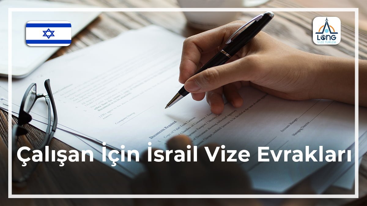 İsrail Vize Evrakları Çalışan İçin