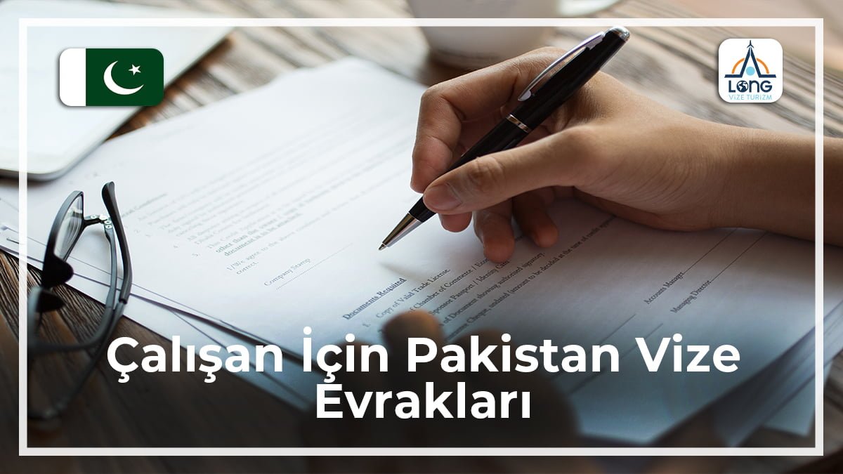 Vize Evrakları Çalışan İçin Pakistan