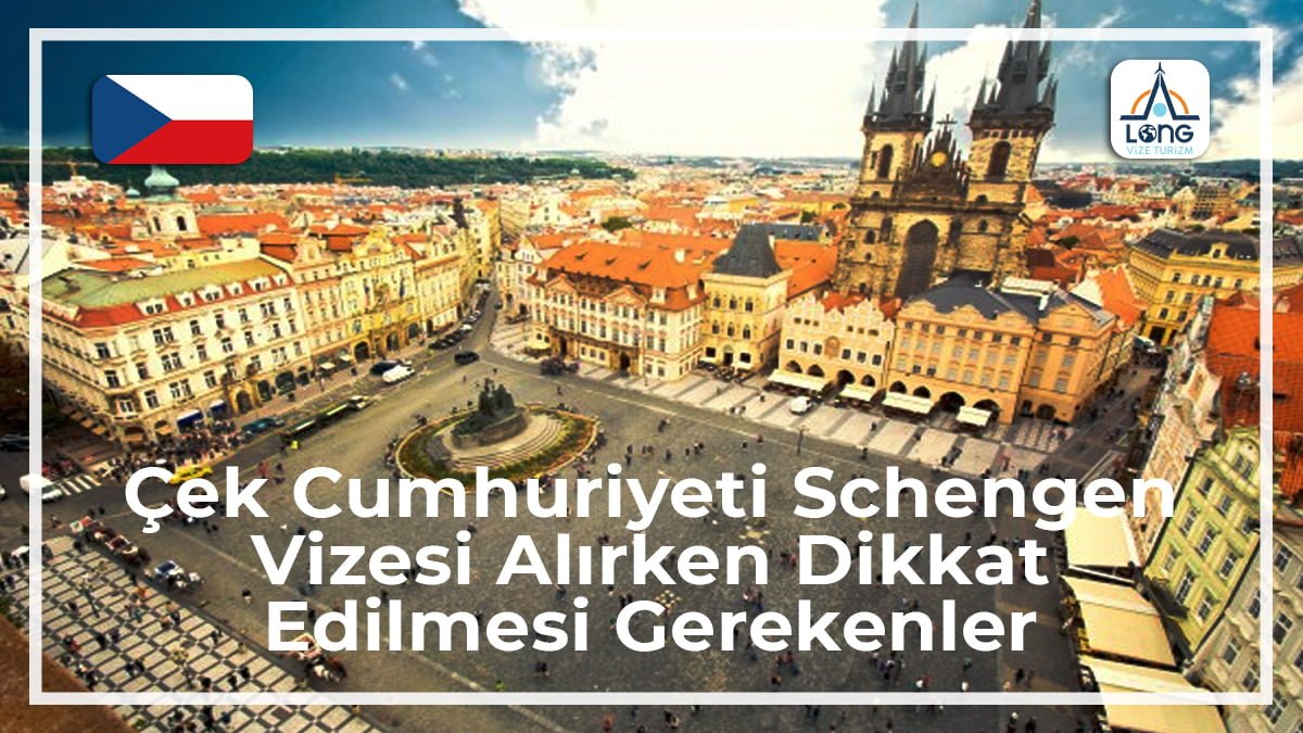 Schengen Vizesi Alırken Dikkat Edilmesi Gerekenler Çek Cumhuriyeti