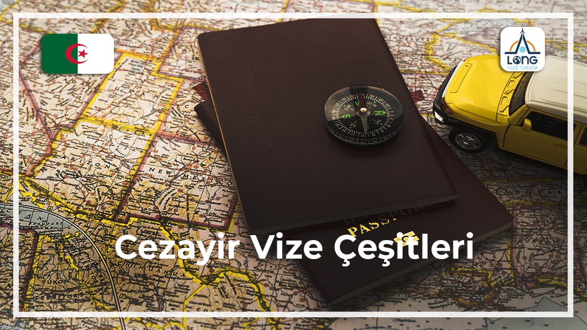 Vize Çeşitleri Cezayir
