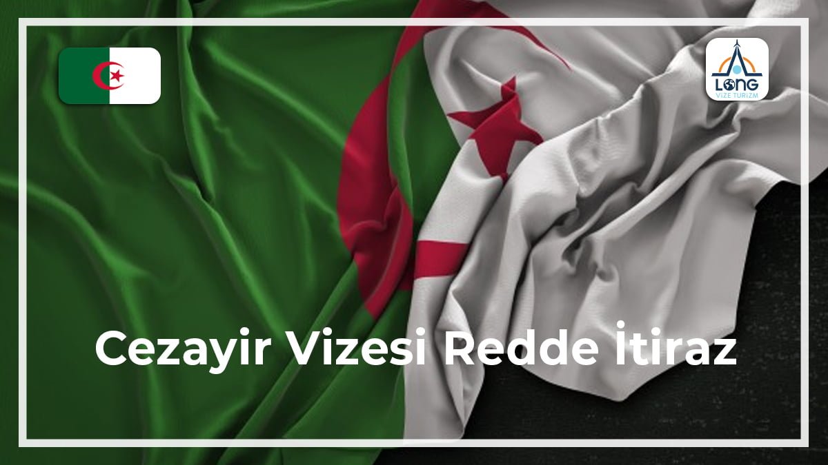Vizesi Redde İtiraz Cezayir