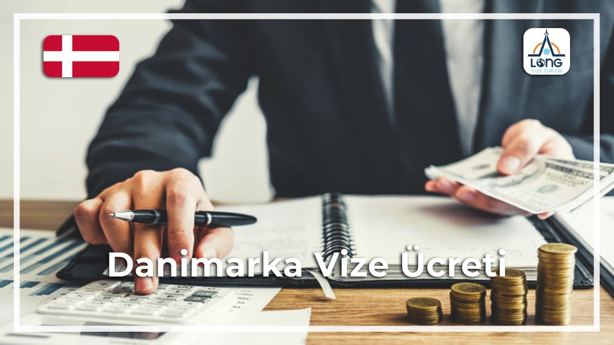Vize Ücreti Danimarka