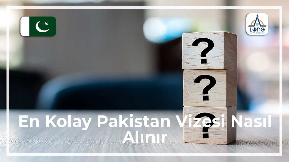 Pakistan Vizesi Nasıl Alınır En Kolay