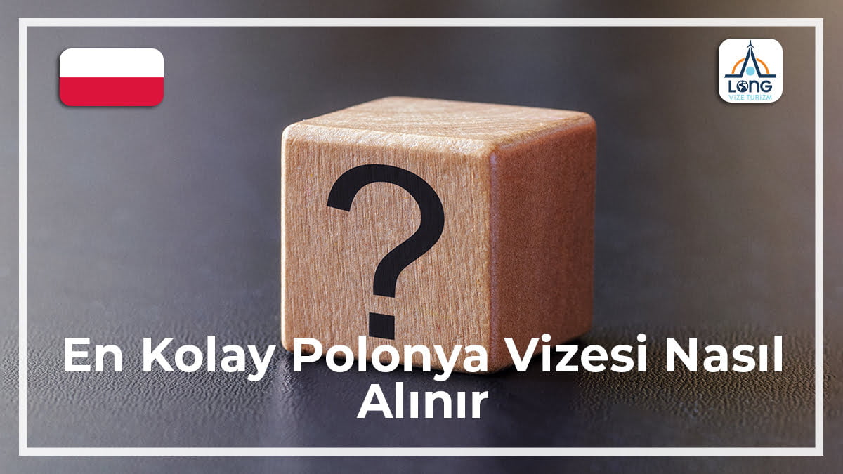 Polonya Vizesi Nasıl Alınır En Kolay