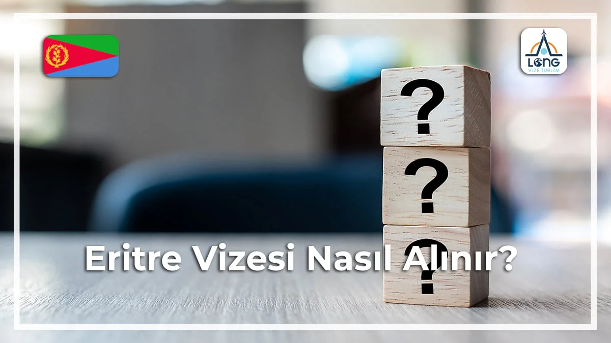 Vizesi Nasıl Alınır Eritre