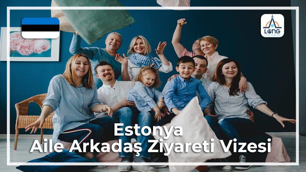 Aile Arkadaş Ziyareti Vizesi Estonya