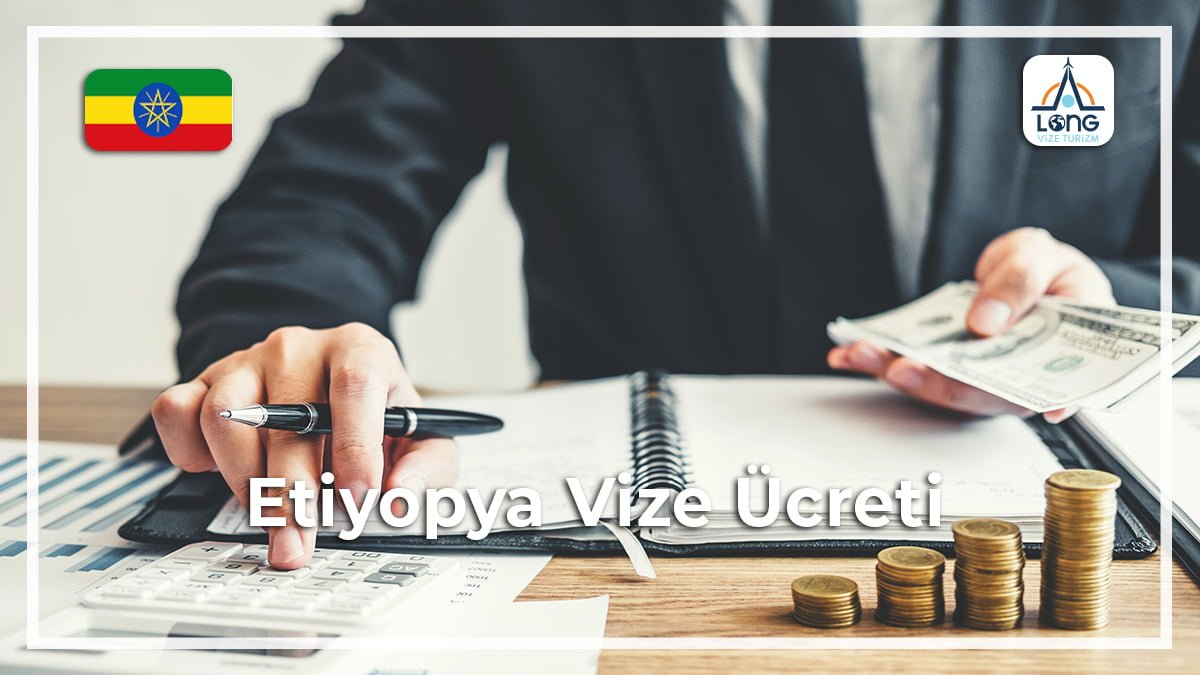 Vize Ücreti Etiyopya