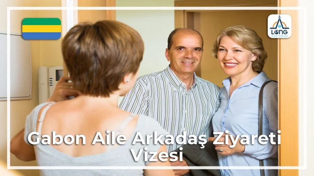 Aile Arkadaş Ziyareti Vizesi Gabon