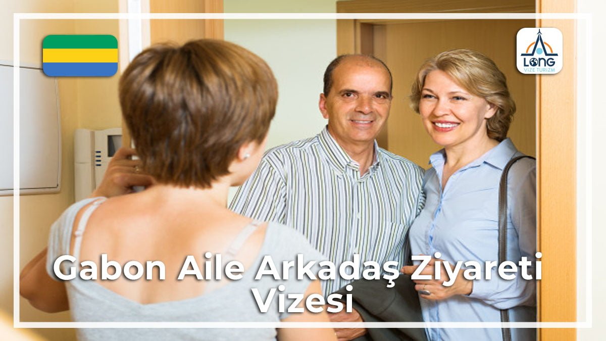 Aile Arkadaş Ziyareti Vizesi Gabon