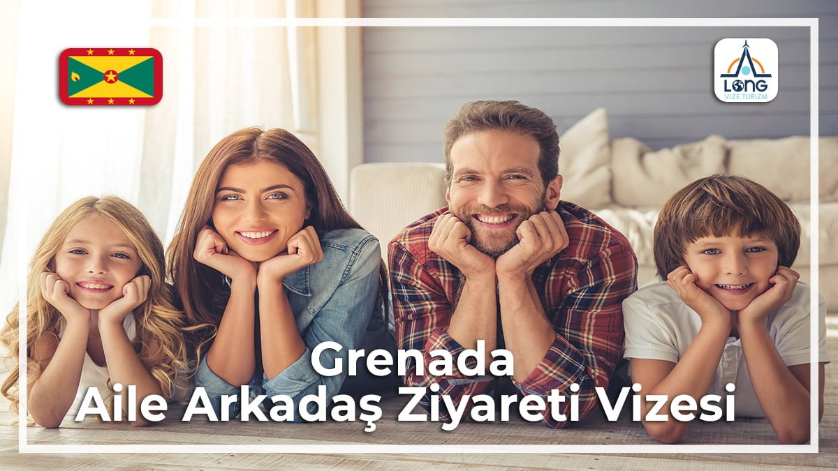 Aile Arkadaş Ziyareti Vizesi Grenada