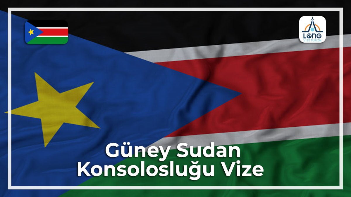 Konsolosluğu Vize Güney Sudan