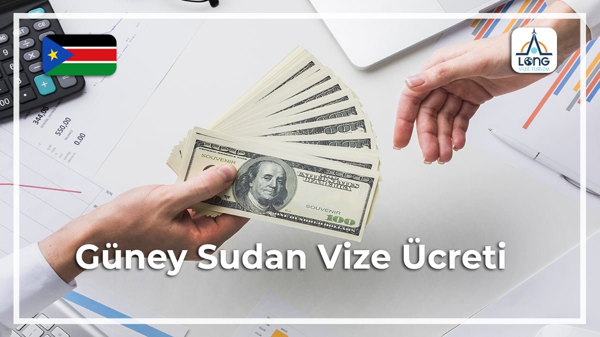 Vize Ücreti Güney Sudan
