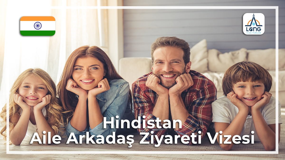 Aile Arkadaş Ziyareti Vizesi Hindistan