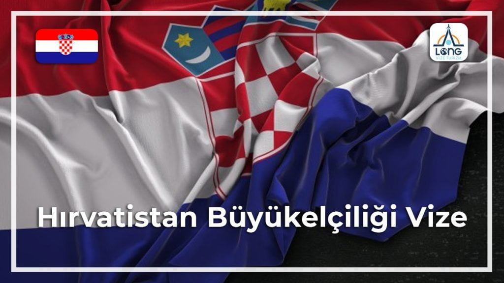 Büyükelçiliği Vize Hırvatistan